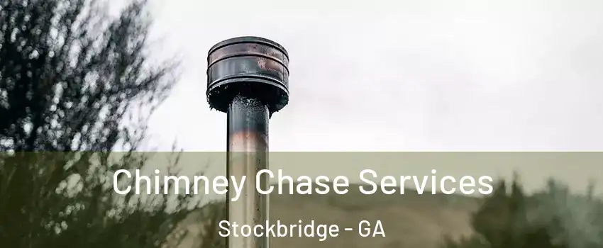  Chimney Chase Services Stockbridge - GA