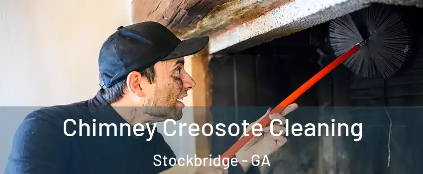  Chimney Creosote Cleaning Stockbridge - GA
