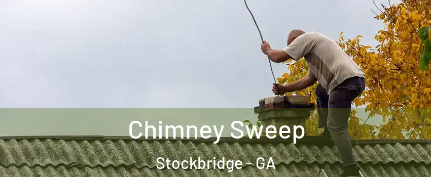  Chimney Sweep Stockbridge - GA