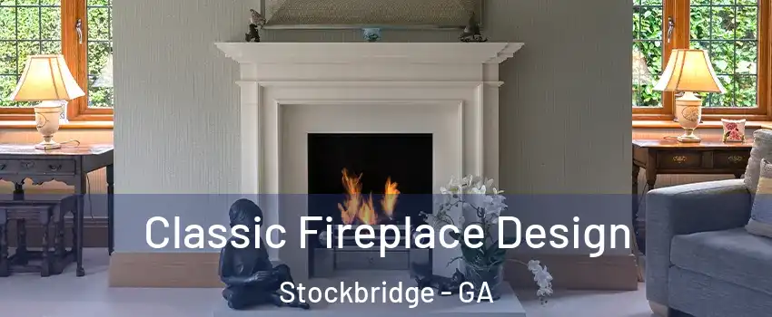  Classic Fireplace Design Stockbridge - GA