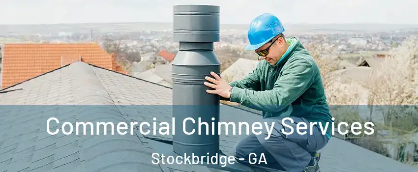  Commercial Chimney Services Stockbridge - GA