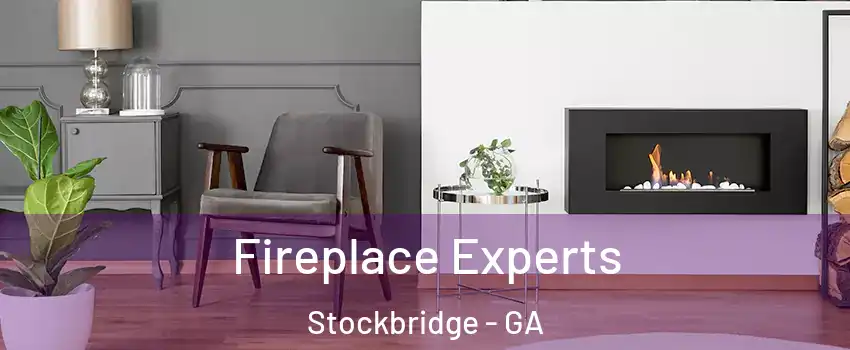  Fireplace Experts Stockbridge - GA