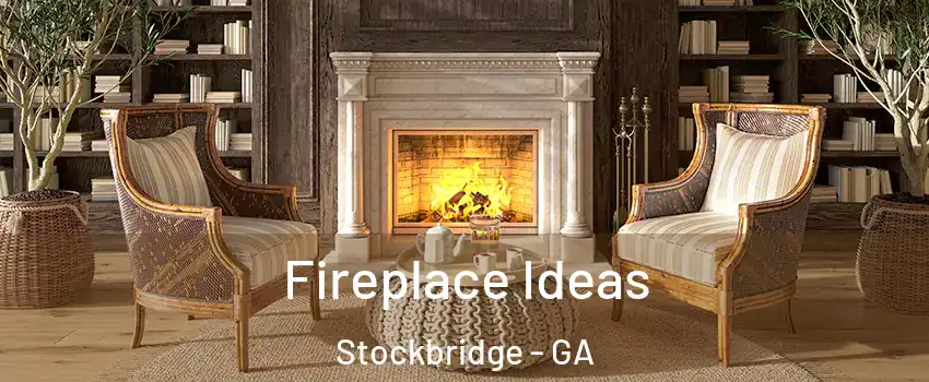  Fireplace Ideas Stockbridge - GA