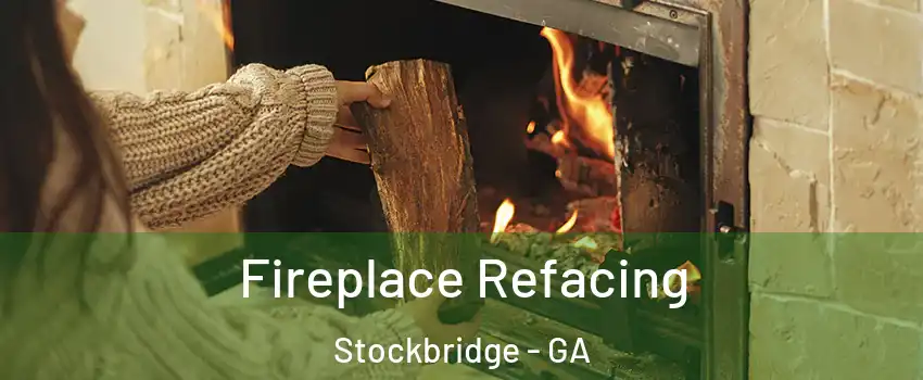  Fireplace Refacing Stockbridge - GA