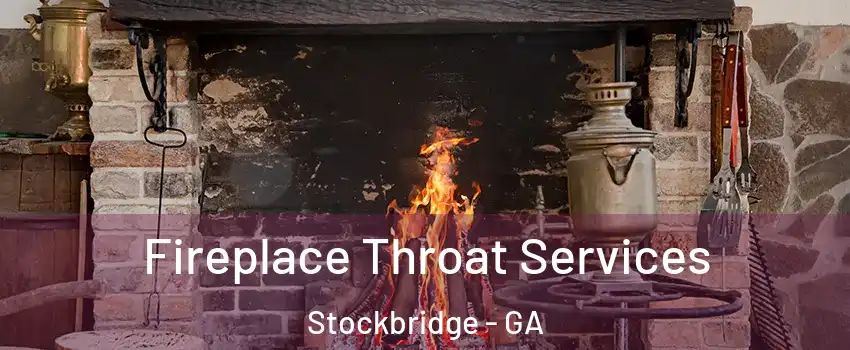  Fireplace Throat Services Stockbridge - GA