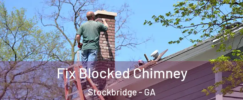  Fix Blocked Chimney Stockbridge - GA