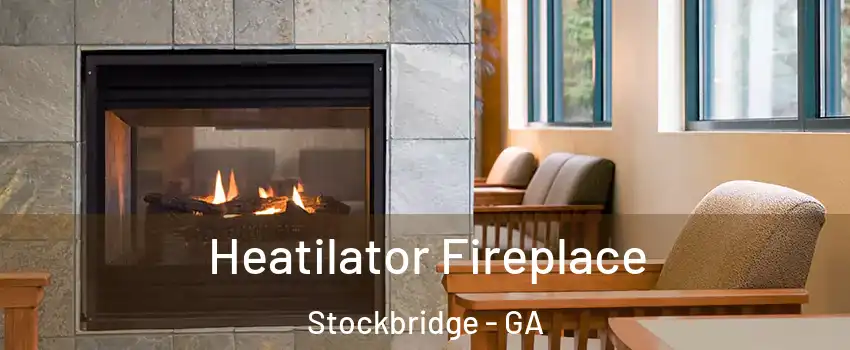  Heatilator Fireplace Stockbridge - GA