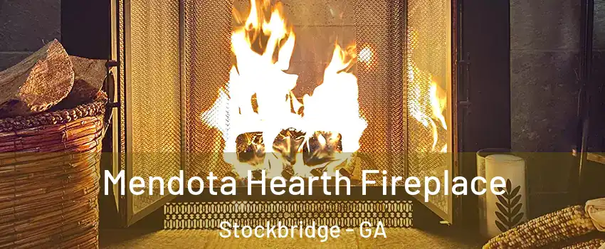  Mendota Hearth Fireplace Stockbridge - GA