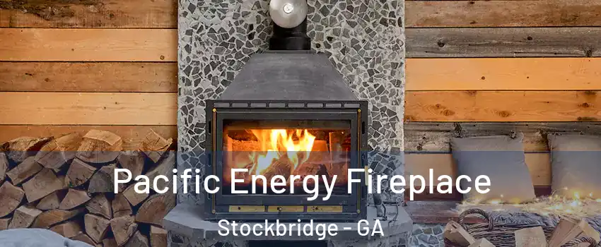  Pacific Energy Fireplace Stockbridge - GA