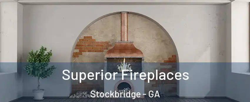  Superior Fireplaces Stockbridge - GA