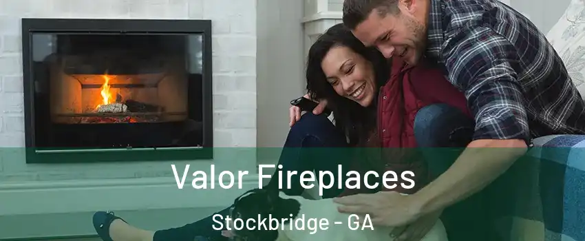  Valor Fireplaces Stockbridge - GA